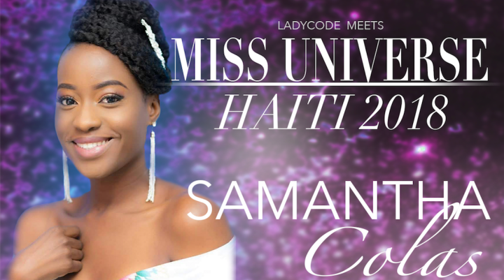 Meet Miss Universe Haiti 2018: Samantha Colas